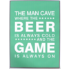 The man cave where the beer is always cold and the game is always on