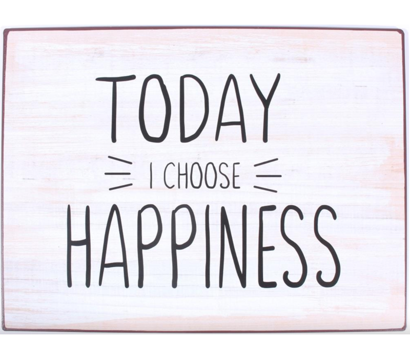 Today I choose happiness