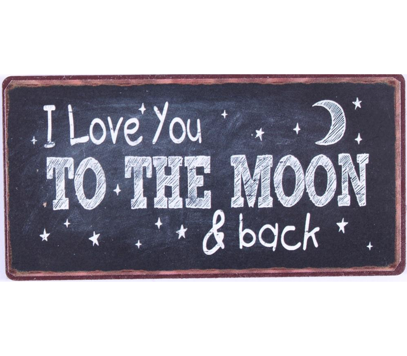 I love you to the moon & back