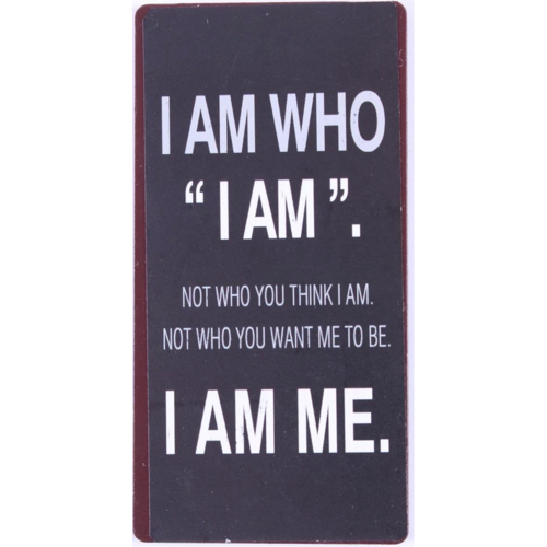 I AM WHO I AM 