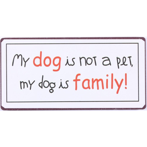 MY DOG IS FAMILY 