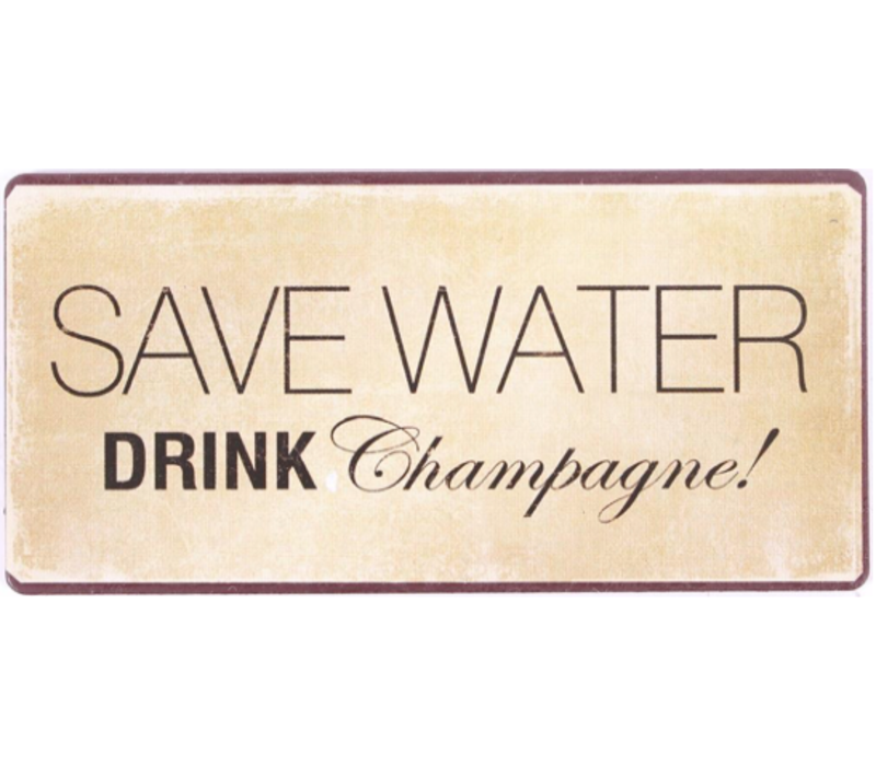 Save water, drink champagne!