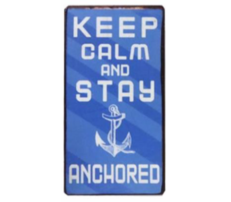 Keep calm and stay anchored