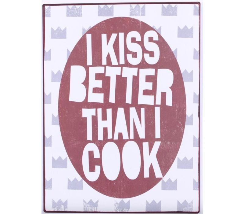 I kiss better than I cook