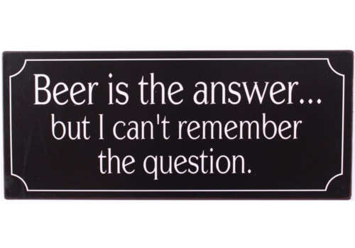 BEER IS THE ANSWER