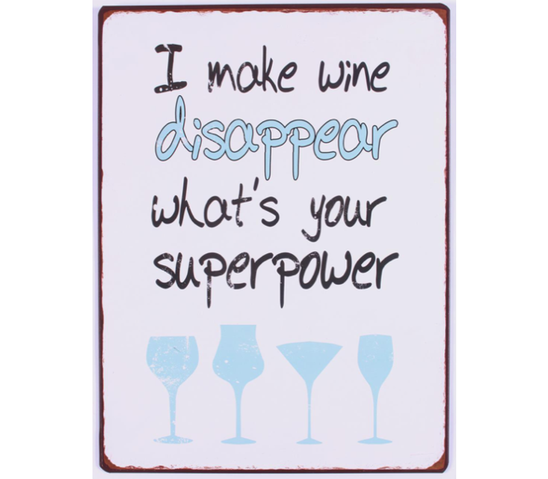 I make wine disappear, what's your superpower?