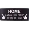 Home is where I can poop as long as I wish