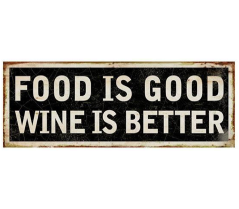 Food is good wine is better