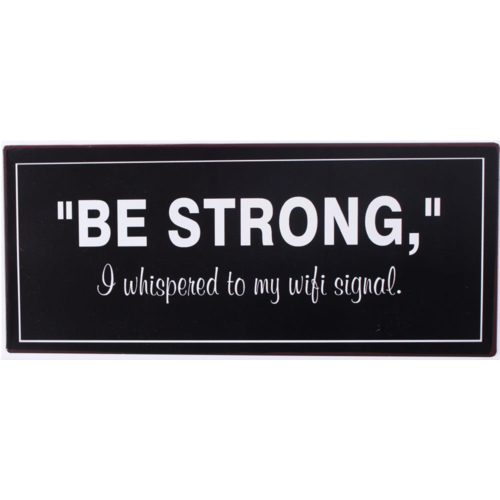 BE STRONG 