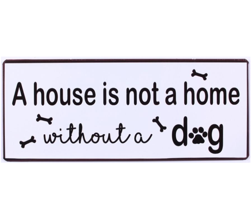 A house is not a home without a dog