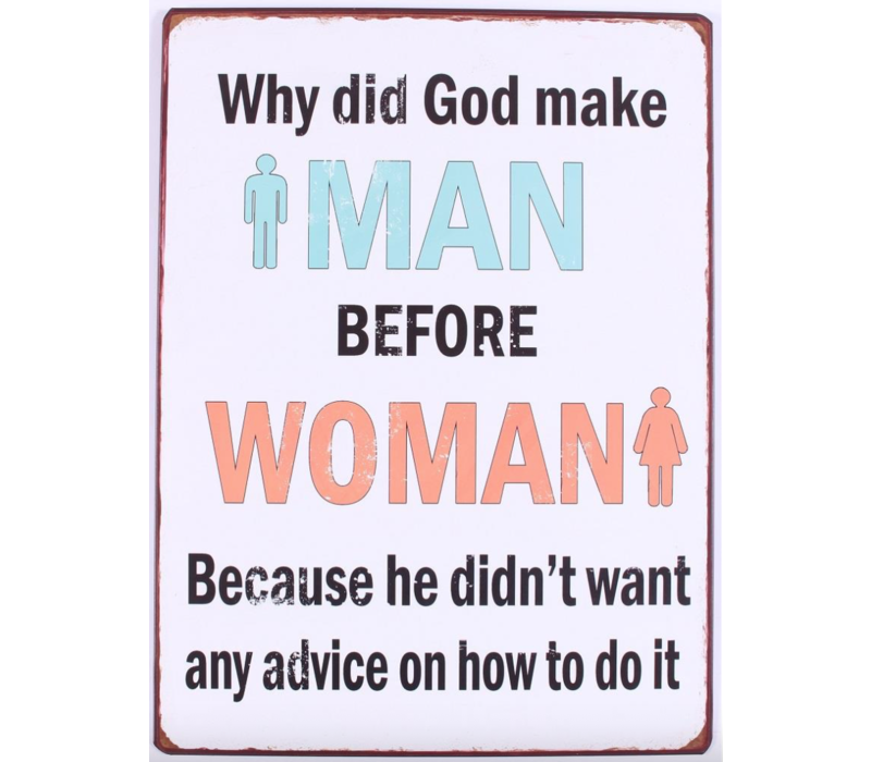 Why did god make man before woman - Because he didn't want any advice on how to do it