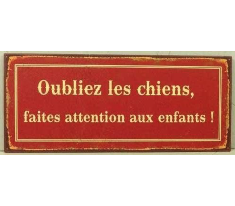 Oubliez les chiens, faites attention aux enfants!