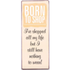 BORN TO SHOP