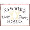 No working during drinking hours