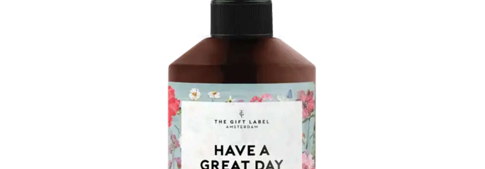 Hand soap - "Have a great day"