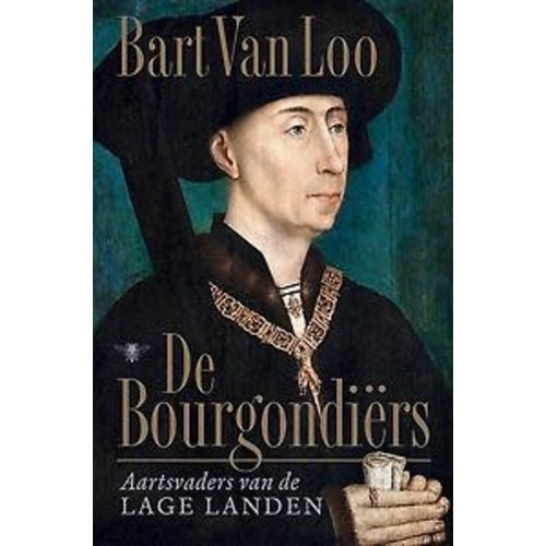 Bart Van Loo De Bourgondiërs Bart Van Loo De Bourgondiërs