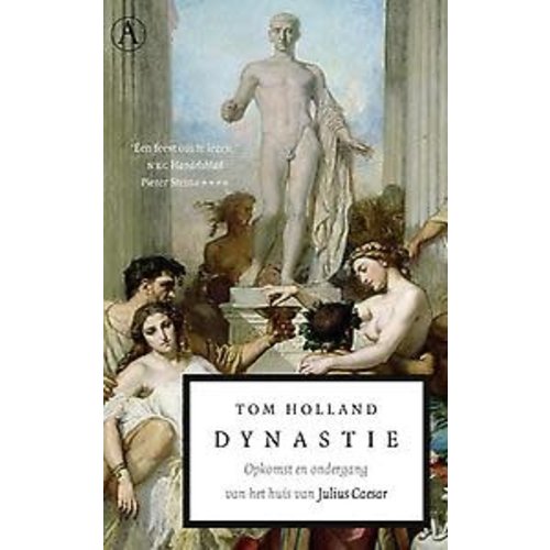 Tom Holland Dynastie. Opkomst en ondergang van het huis van Julius Caesar Tom Holland Dynastie. Opkomst en ondergang van het huis van Julius Caesar