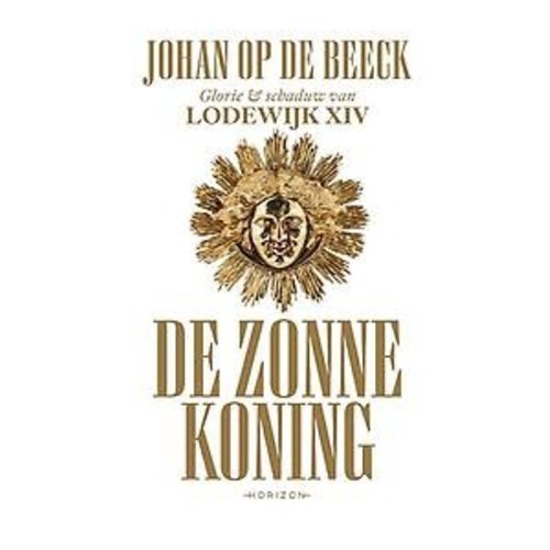 Johan Op de Beeck De zonnekoning Johan Op de Beeck De zonnekoning