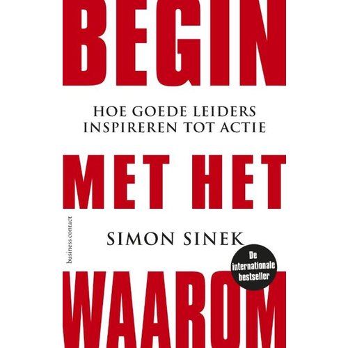 Simon Sinek Begin met het waarom Simon Sinek Begin met het waarom