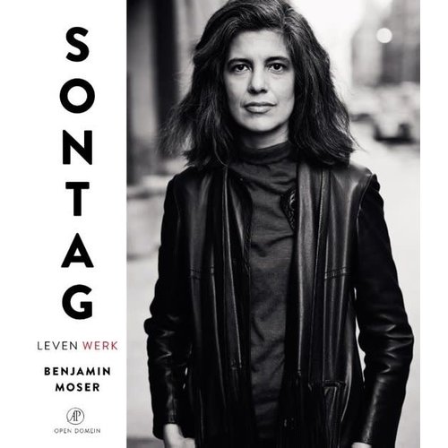Benjamin Moser Sontag: Haar leven en werk Benjamin Moser Sontag: Haar leven en werk
