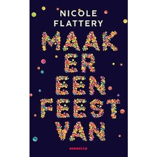 Nicole Flattery Maak er een feest van Nicole Flattery Maak er een feest van