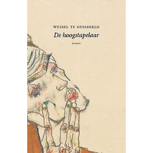 Wessel te Gussinklo De hoogstapelaar Wessel te Gussinklo De hoogstapelaar