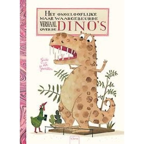 Guido Van Genechten Het ongelooflijke maar waargebeurde verhaal van de dino's Guido Van Genechten Het ongelooflijke maar waargebeurde verhaal van de dino's