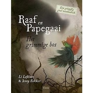 Li Lefebure Raaf en papegaai: Het grimmige bos