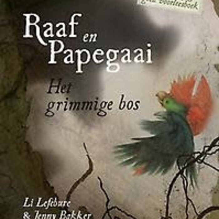 Li Lefebure Raaf en papegaai: Het grimmige bos