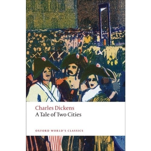 Charles Dickens A Tale of Two Cities Charles Dickens A Tale of Two Cities