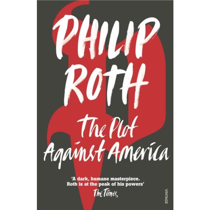 Philip Roth The Plot Against America