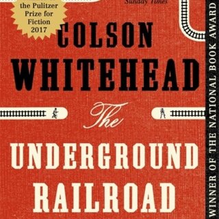 Colson Whitehead The Underground Railroad