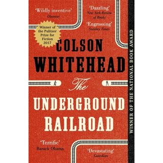 Colson Whitehead The Underground Railroad