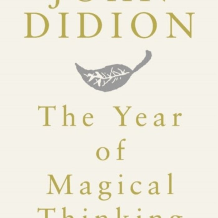 Joan Didion The Year of Magical Thinking