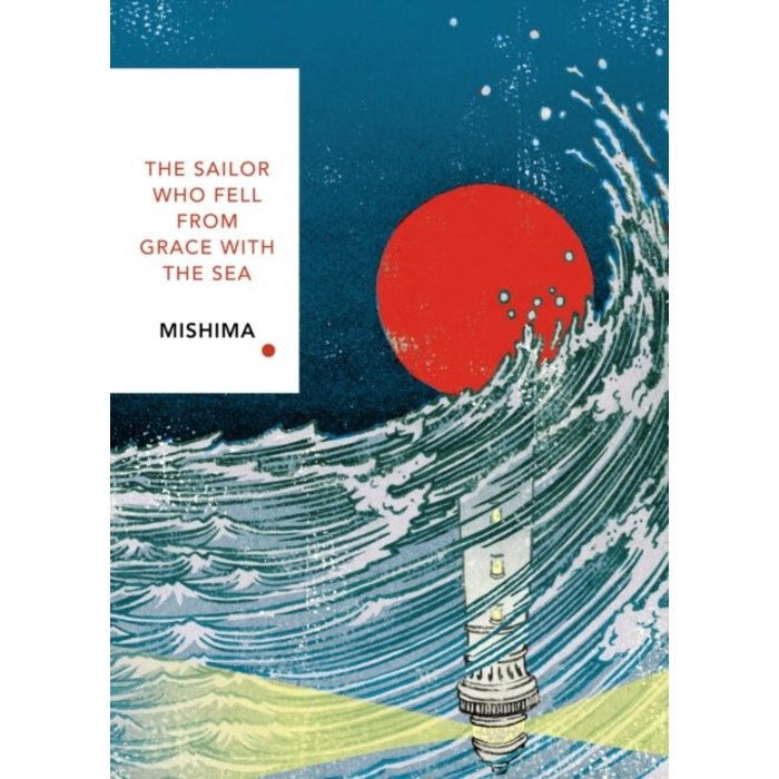 Yukio Mishima The Sailor Who Fell from Grace With the Sea