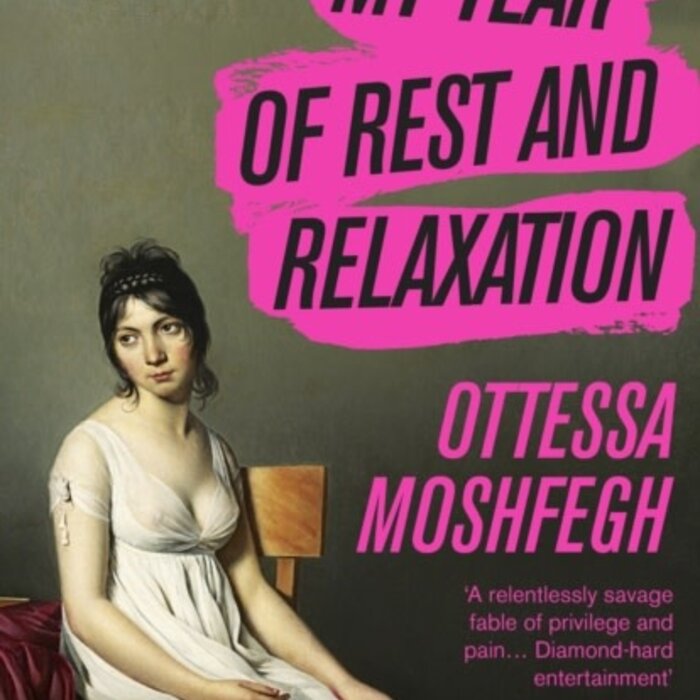 Ottessa Moshfegh My Year of Rest and Relaxation
