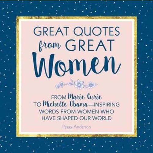 Great Quotes from Great Women Great Quotes from Great Women
