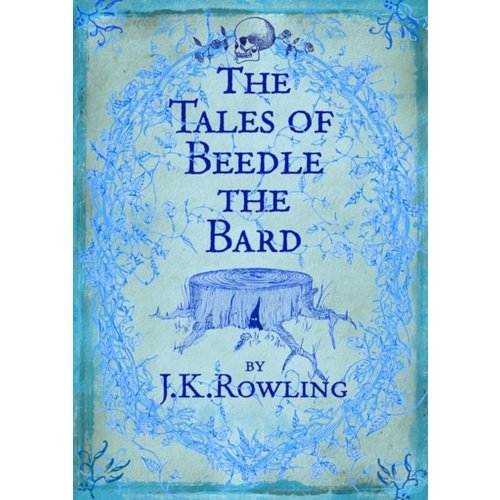 J.K. Rowling The Tales of Beedle the Bard J.K. Rowling The Tales of Beedle the Bard