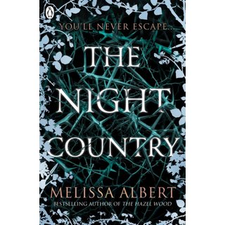 Melissa Albert The Night Country (The Hazel Wood #2)