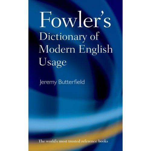 Fowler's Dictionary of Modern English Usage Fowler's Dictionary of Modern English Usage