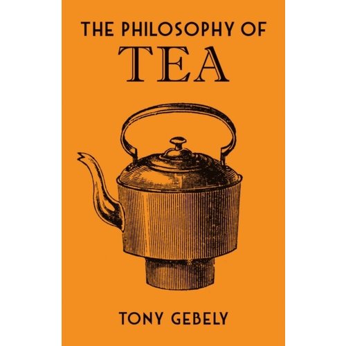 The Philosophy Of Tea The Philosophy Of Tea