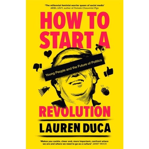 How To Start A Revolution How To Start A Revolution