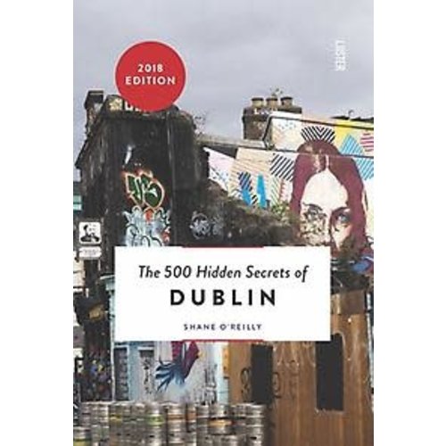 The 500 Hidden Secrets of Dublin The 500 Hidden Secrets of Dublin
