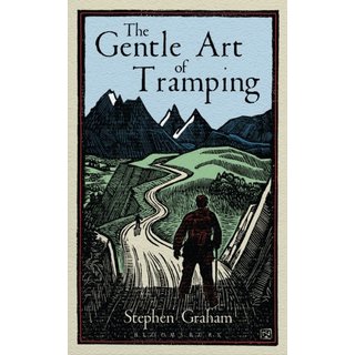 The Gentle Art Of Tramping