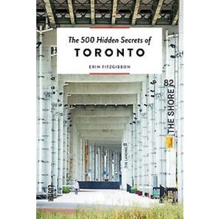 The 500 Hidden Secrets of Toronto