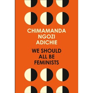 Chimamanda Ngozi Adichie We Should All Be Feminists