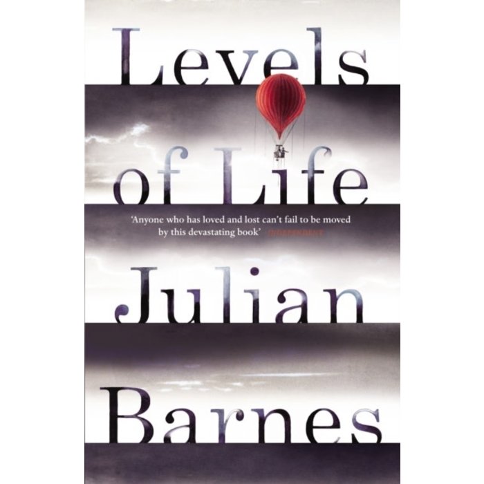 Julian Barnes Levels of Life