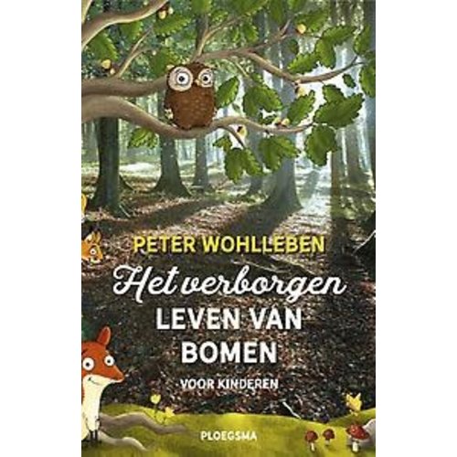 Peter Wohlleben Verborgen leven van bomen voor kinderen. Peter Wohlleben Verborgen leven van bomen voor kinderen.