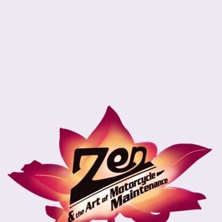 Zen and the Art of Motorcycle Maintenance
