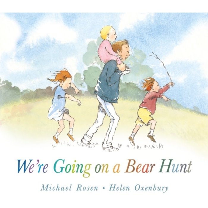 Michael Rosen We're Going on a Bear Hunt